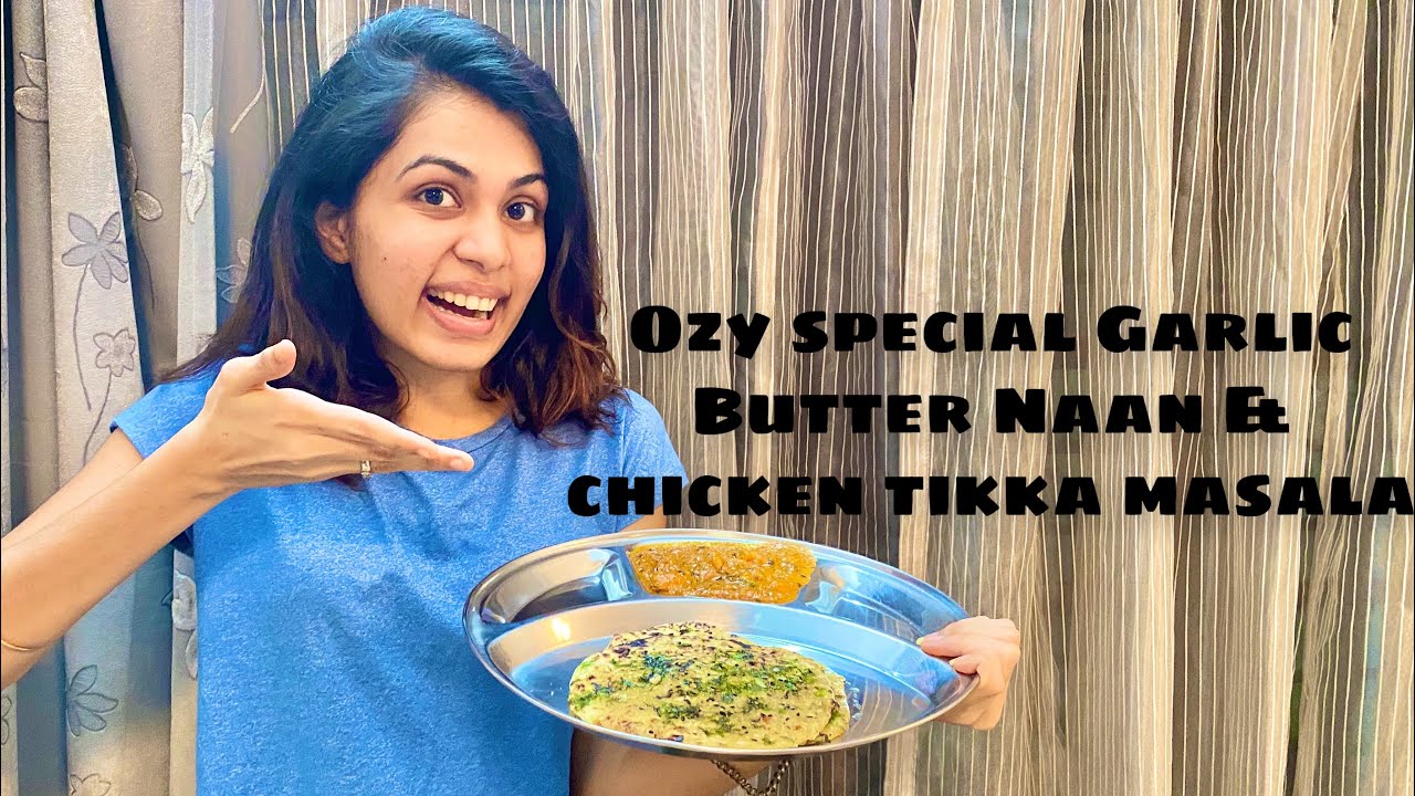 Garlic Butter Naan | Chicken Tikka Masala | Diya Krishna