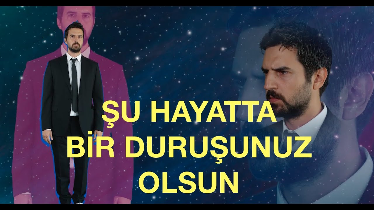 Şu hayatta bir duruşunuz olsun