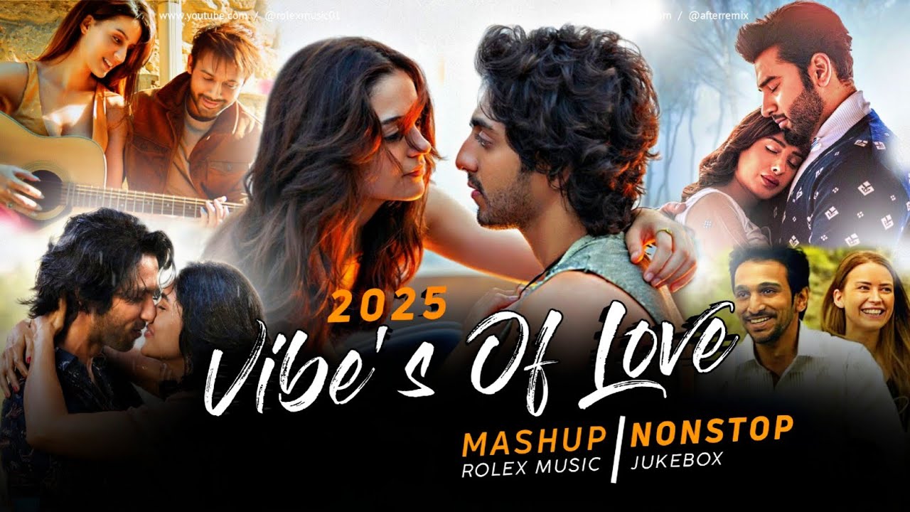 Vibes of Love Mashup 2025 | Nonstop - Jukebox | Arijit Singh | Latest Romantic Songs | Rolex Music