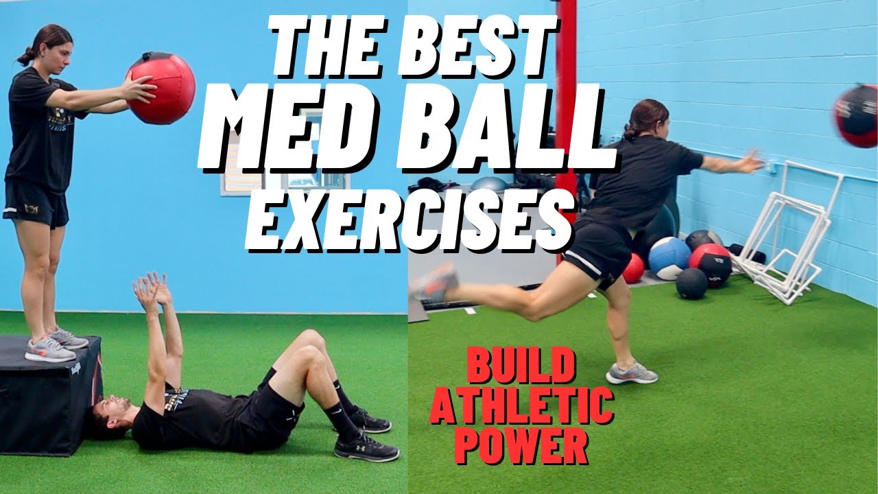 Best Med Ball Exercises For Building Power | Best Med Ball Exercises For Athlete Development