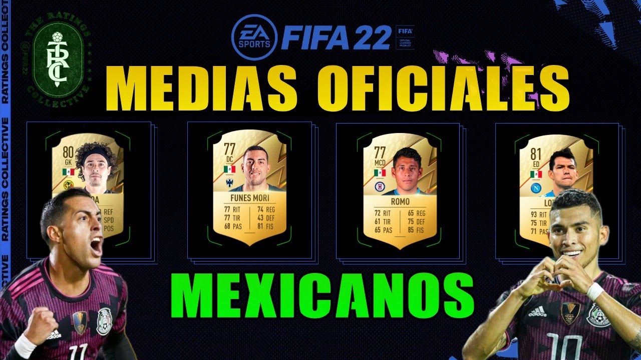 Medias Oficiales de Mexicanos en FIFA 22 / Se filtra el top 1000 de los Mejores Jugadores de FIFA 22