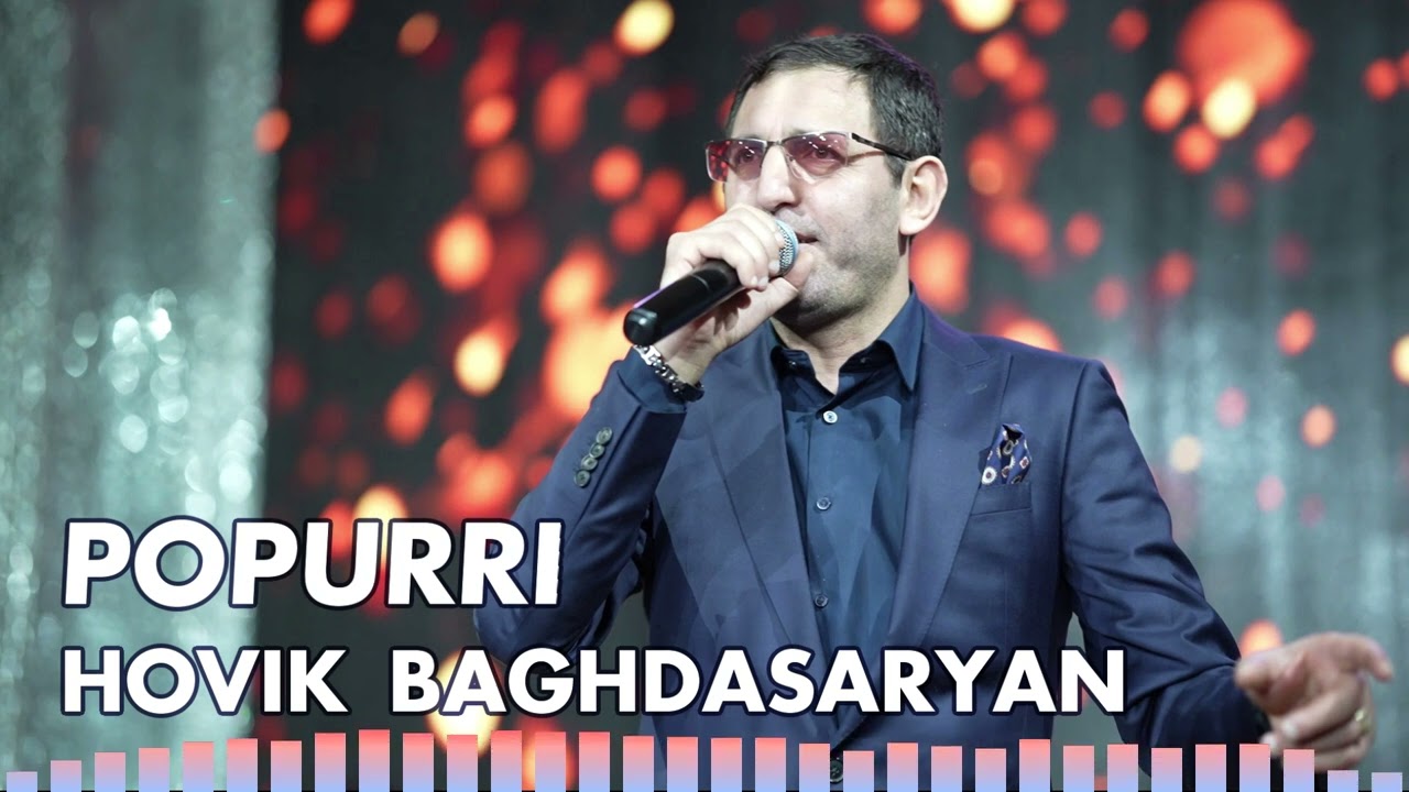 Hovik Baghdasaryan - POPURRI