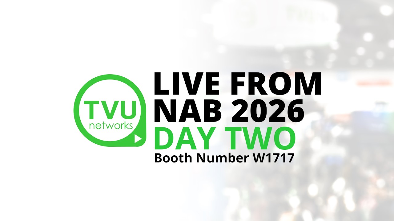 TVU Live Today - Live from NAB Day 2