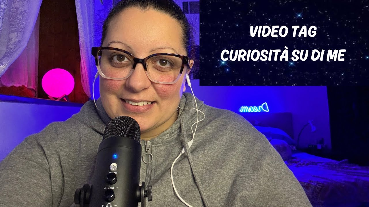 VIDEO TAG CURIOSITÀ SU DI ME @veronica_asmr @MaraCroftASMR @serenityasmrita @asmrgiojoy