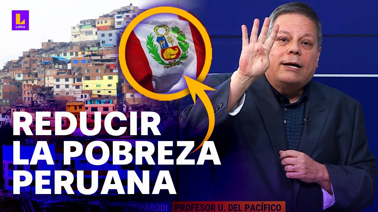 ¿Por qué el Perú no reduce la pobreza? Economista detalla las razones