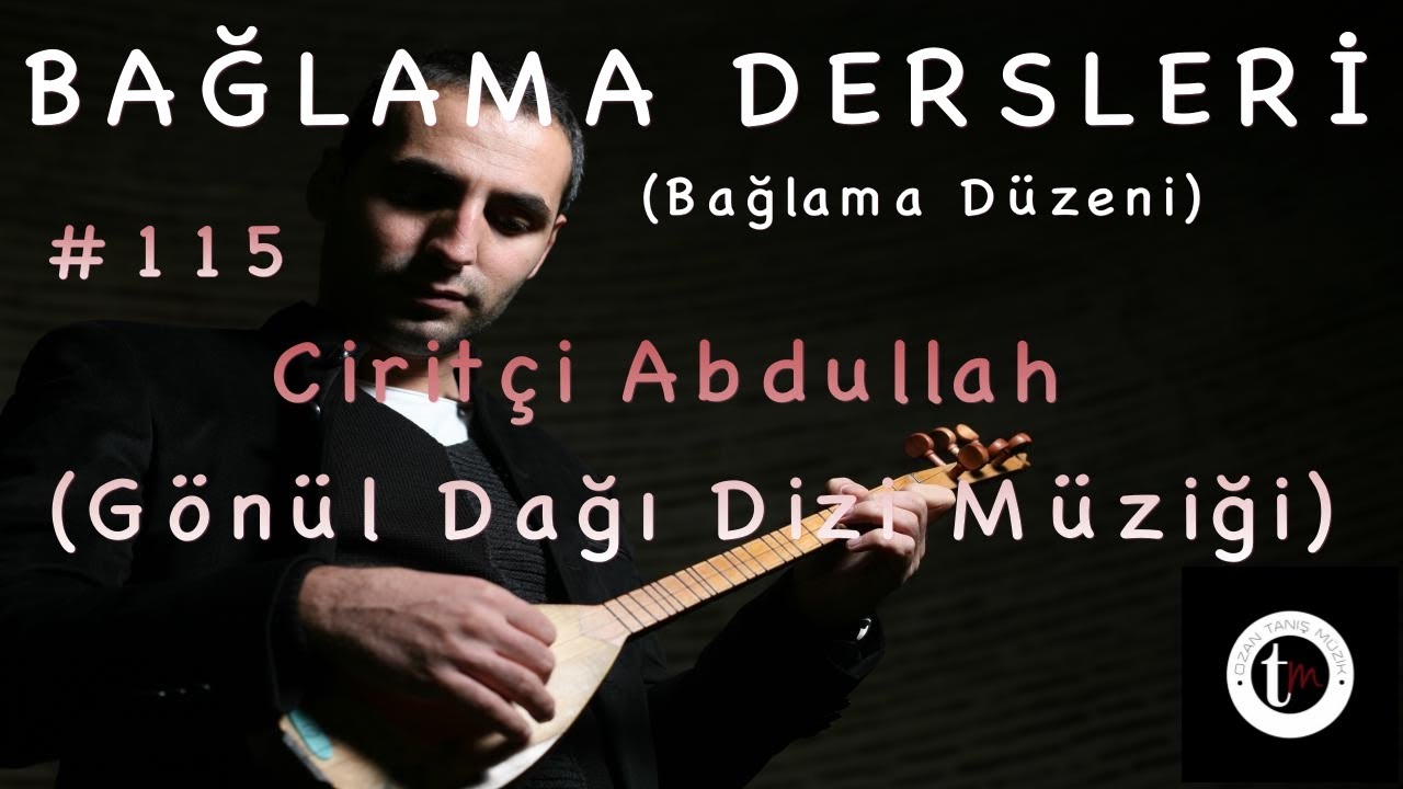 Bağlama Dersleri 115 - Ciritçi Abdullah (Gönül Dağı Dizisi Fon Müziği)