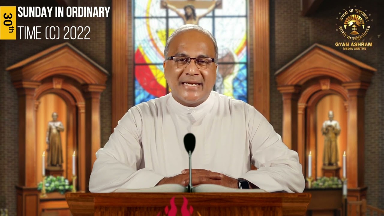 30th SUNDAY IN ORDINARY TIME (C) | Fr. Callisto Gomes SVD | GYAN ASHRAM MEDIA CENTRE | Fr. Ronald