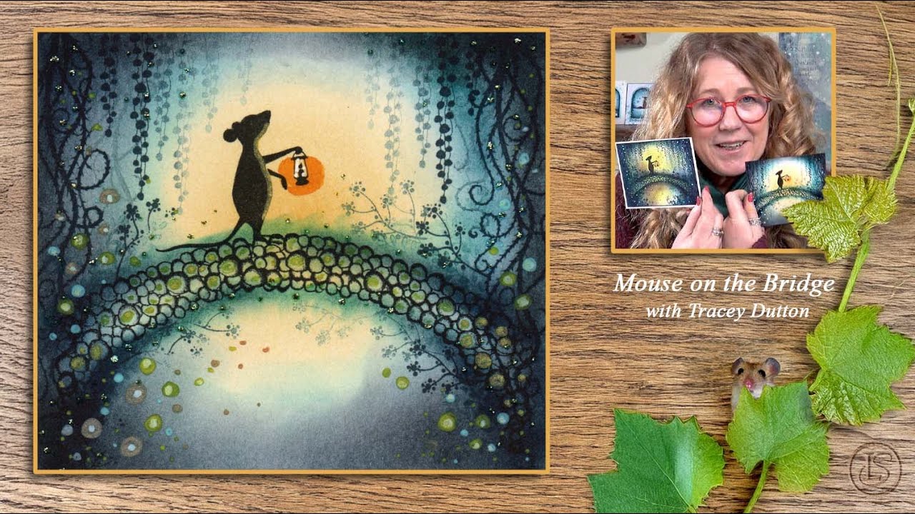 The Mouse on the Bridge with Tracey Dutton - A Lavinia Stamps Tutorial