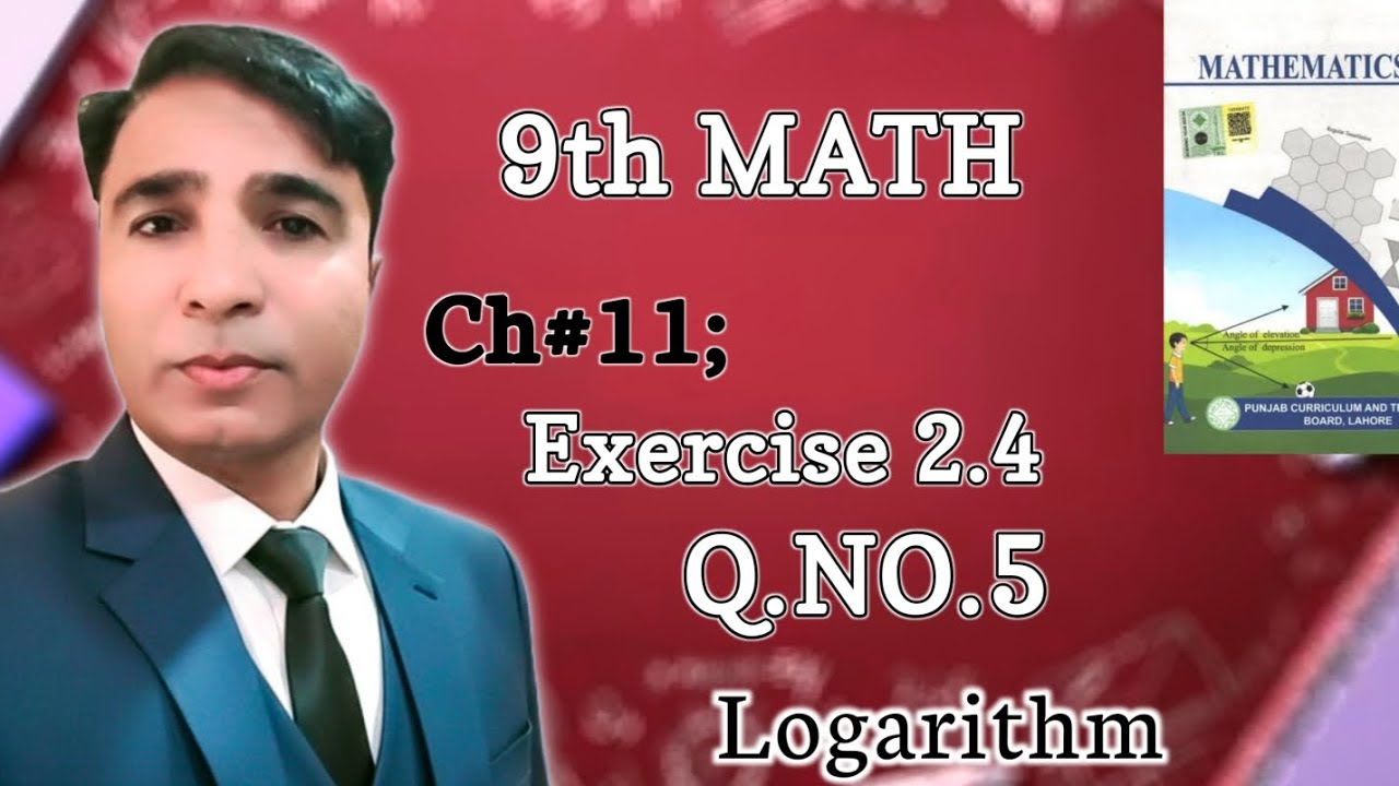 Exercise 2.4 Class 9th Chapter 2 New Book Math|| Unit 2 Logarithm Question 5|| PCTB|| 9th class|| 