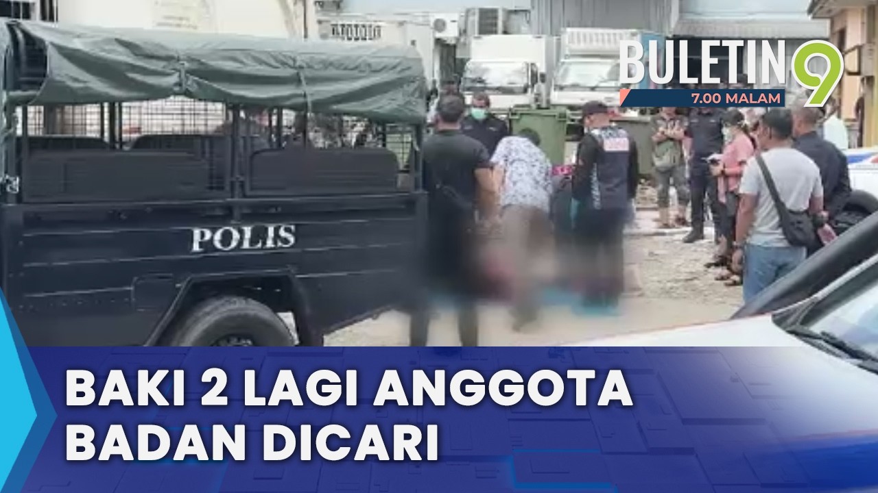 Dua Lagi Anggota Badan Wanita Dikerat Belum Ditemui (B9)