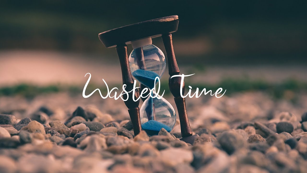 Wasted Time - Pastor Kari Sheldon