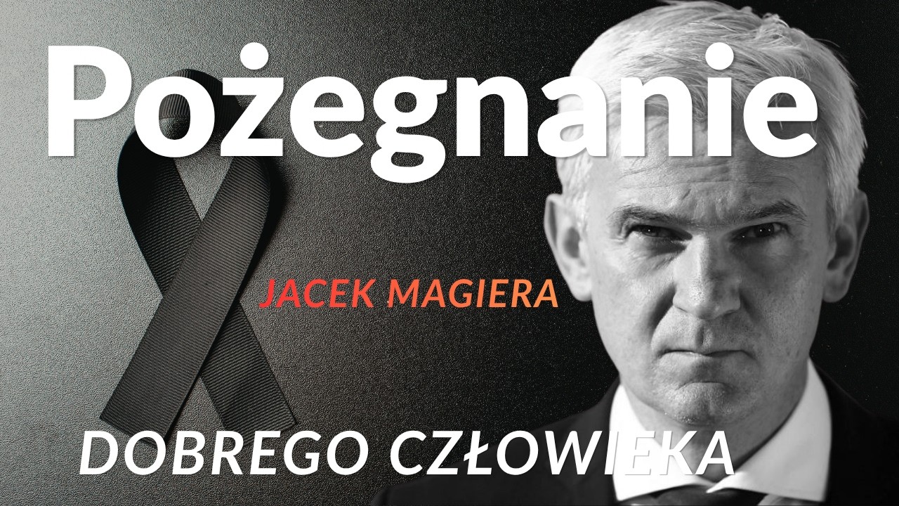 Jacek Magiera - pożegnanie dobrego człowieka