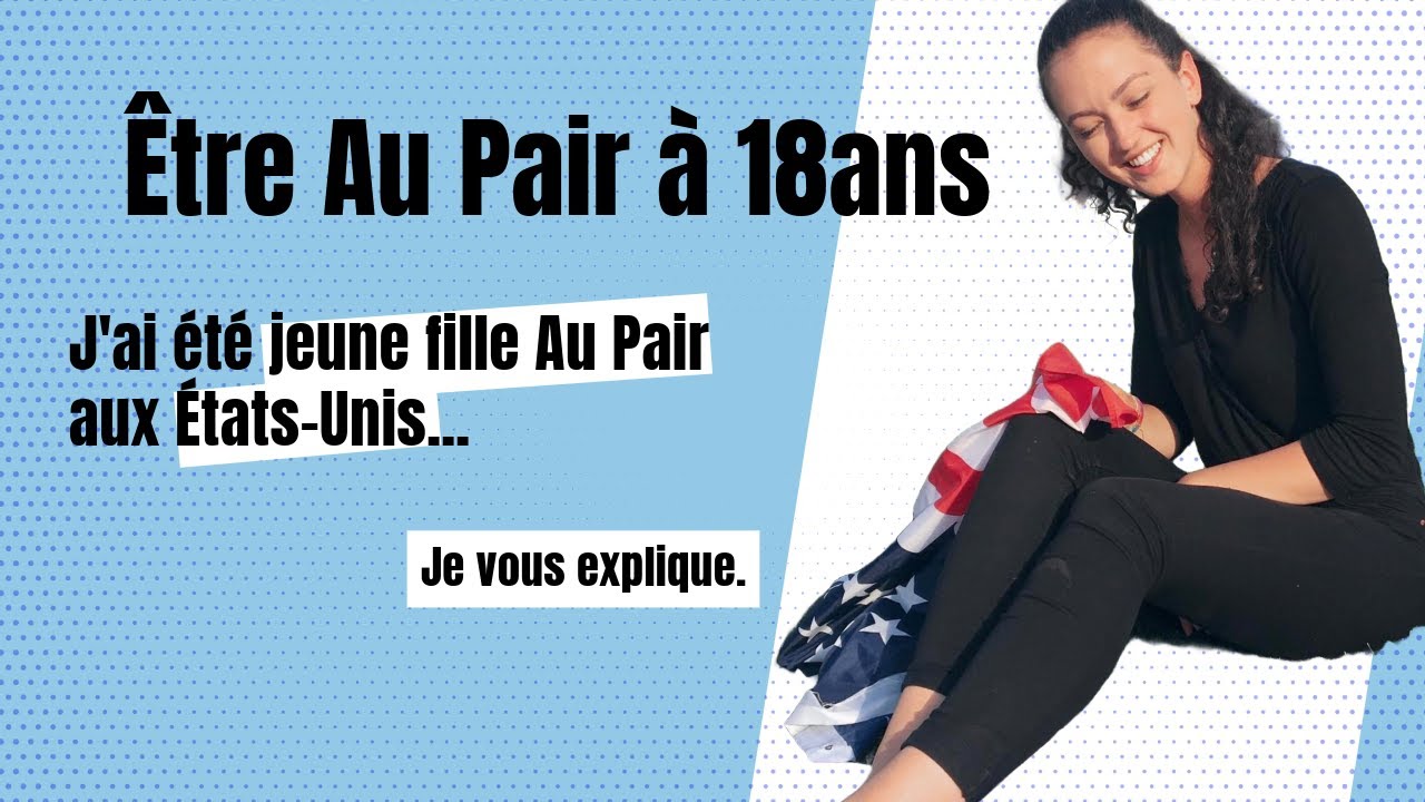 Devenir Au Pair à 18ans, mon retour d'expérience!