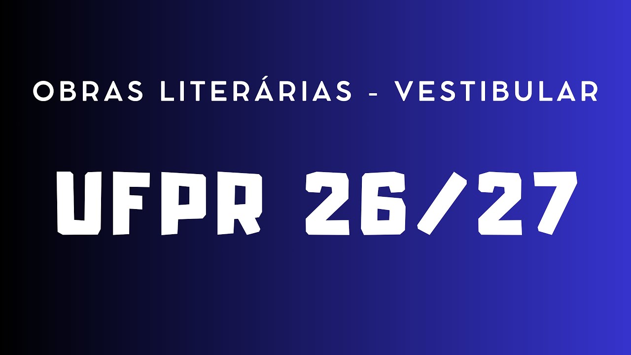 OBRAS LITER&Aacute;RIAS: Vestibular \UFPR 2026/2027