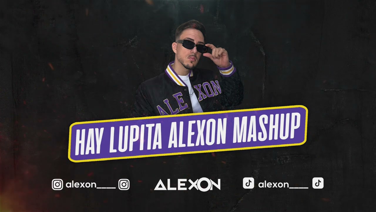 Hay Lupita x Kalemba Wegue Wegue x Superman Sin Capa (Alexon Tiktok Mashup)
