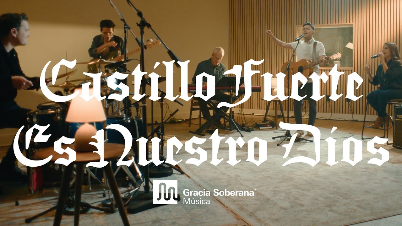 Castillo Fuerte es Nuestro Dios - Gracia Soberana Música (Video Oficial)