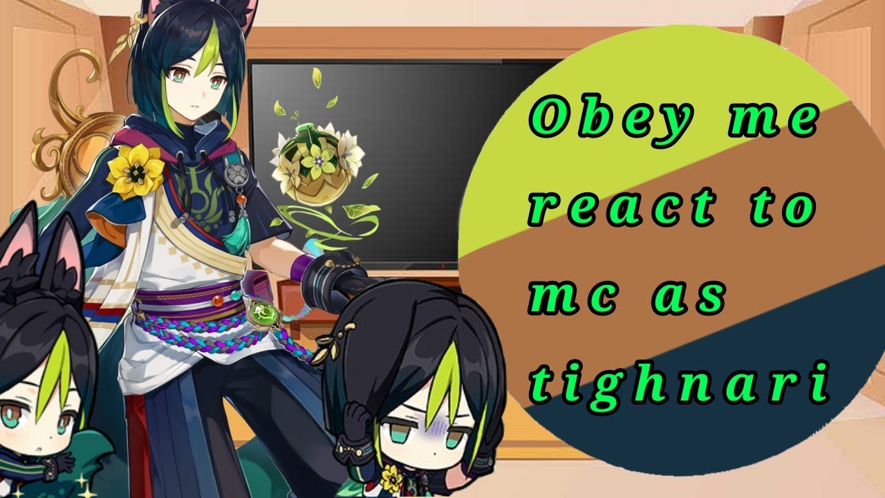 |~| Obey me react to mc as tighnari |~| GI x OM |~| Short |~|