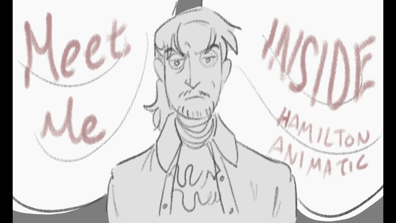 Hamilton - Meet Me Inside [Animatic]