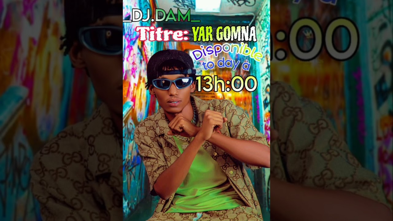 YAR GOMNA ( DJ DAM) est déjà disponible sur ma chaîne youtube