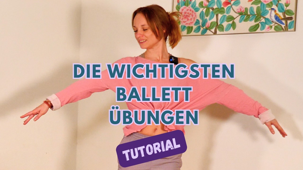Ballett lernen für Erwachsene TUTORIAL