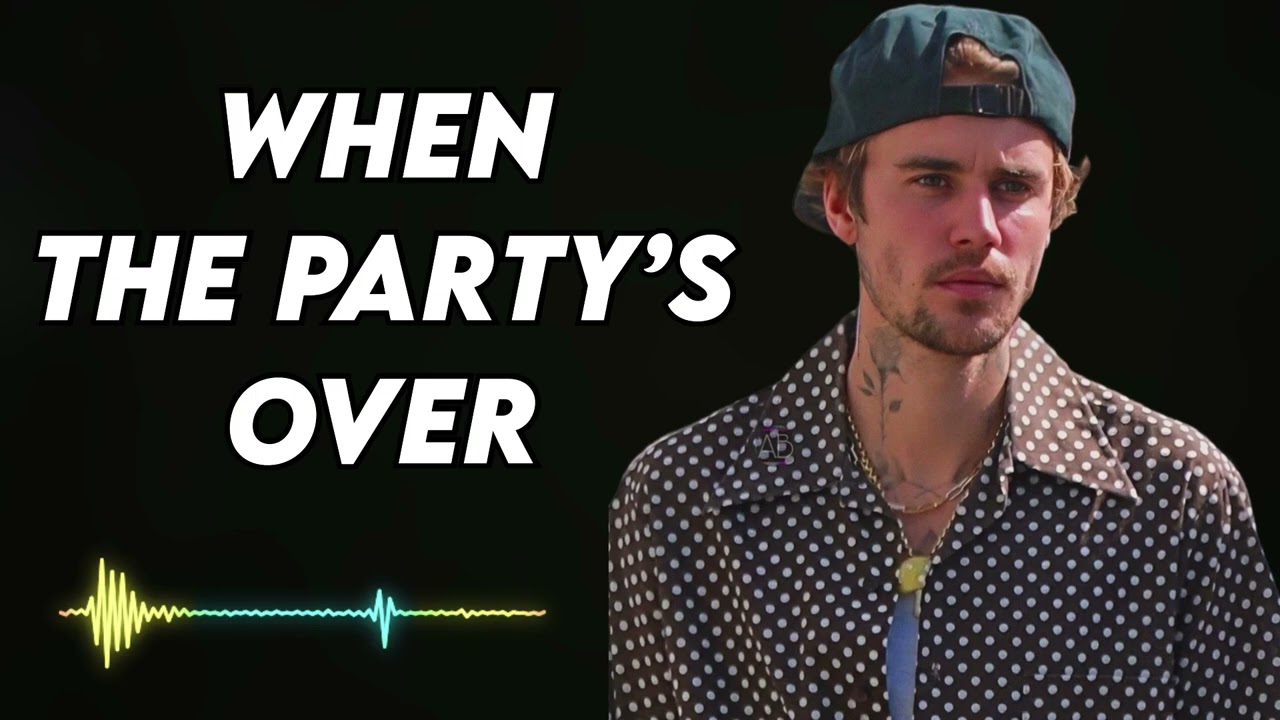 Justin bieber - When The Party’s Over