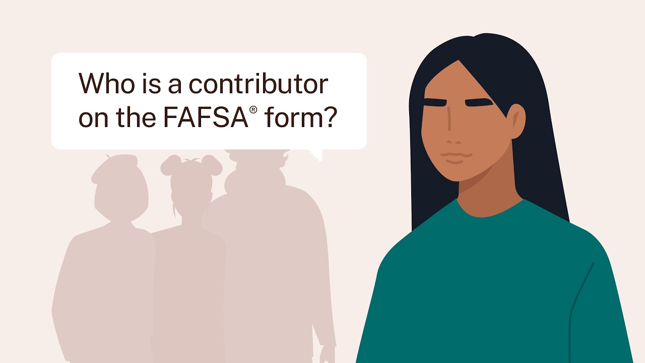 Who Is a Contributor on the FAFSA&reg; Form?