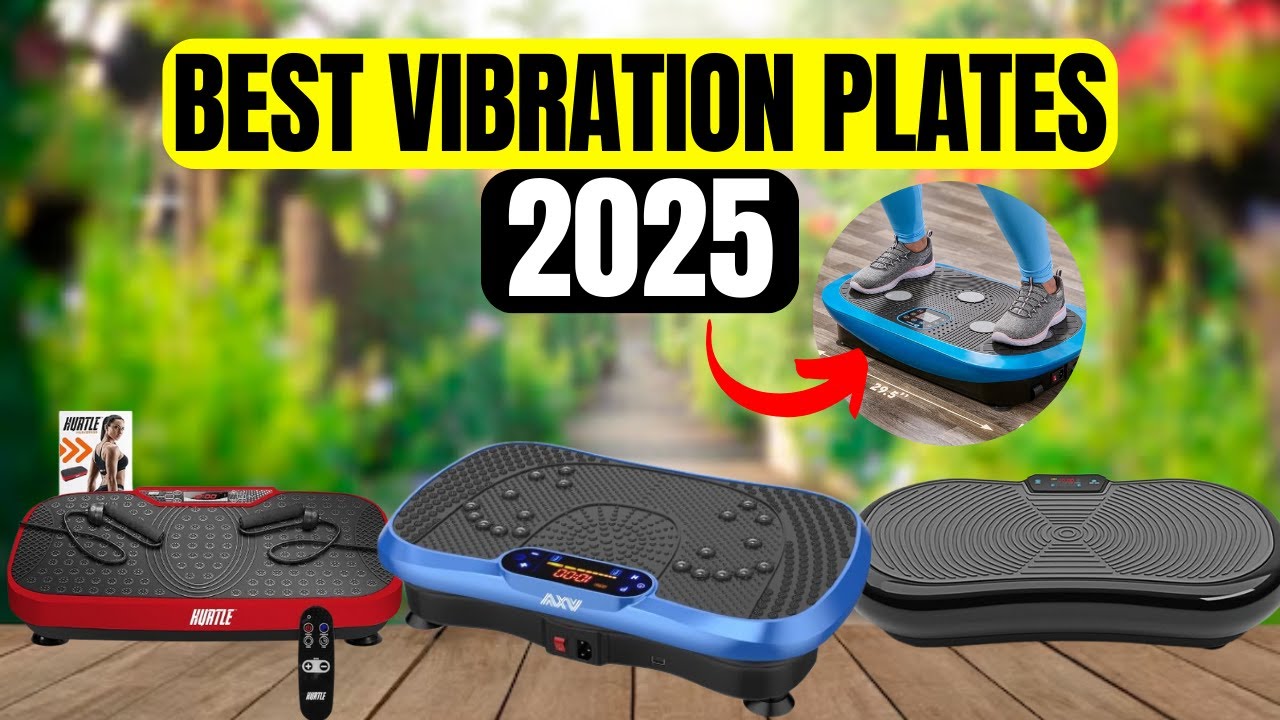 The 4 Best Vibration Plates of 2025