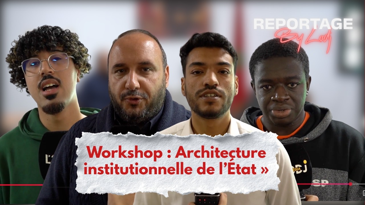 Reportage : « Workshop : Architecture institutionnelle de l’État »