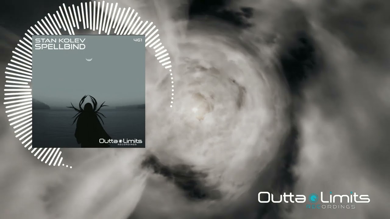 Stan Kolev - Spellbind (Original Mix) [Outta Limits]
