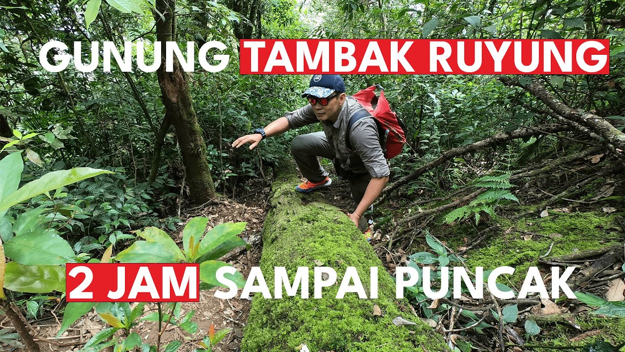 Trip #39 - Gunung Tambak Ruyung