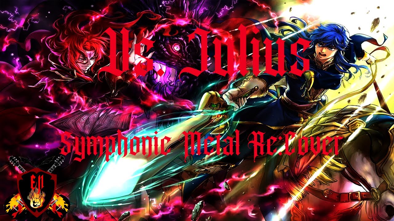 Fire Emblem: Genealogy of the Holy War - Vs. Julius [Symphonic Metal Re:Cover]