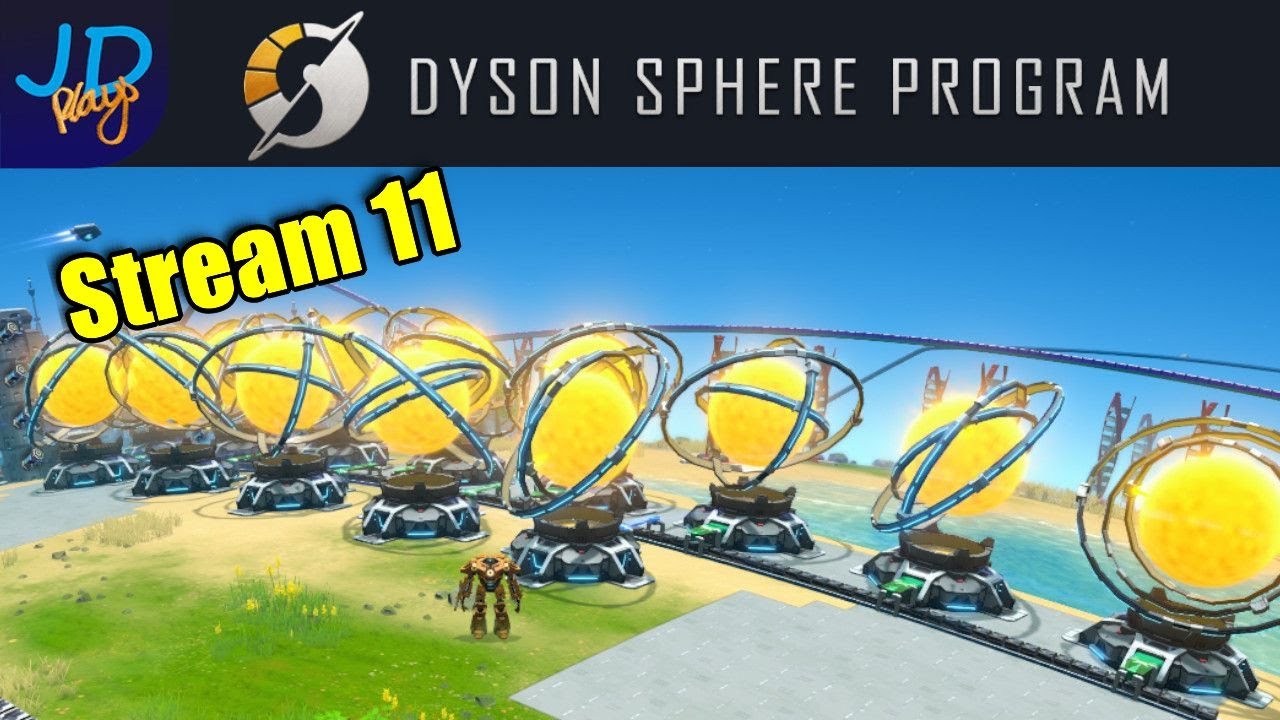 Dyson Sphere Program Live Stream11 completing the foundations on Cybertron