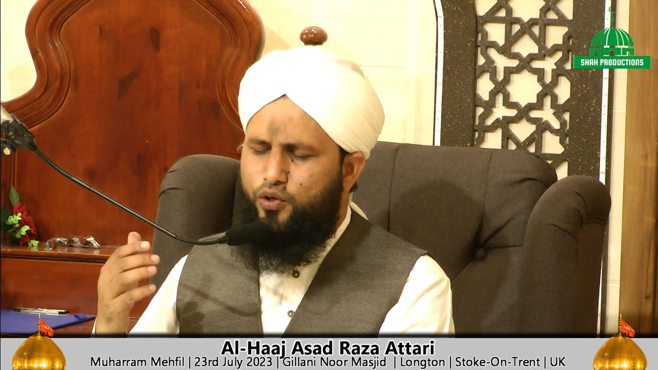 Al Haaj Asad Raza Attari | Gillani Noor Masjid | 23/07/2023 | Stoke-On-Trent | UK Tour