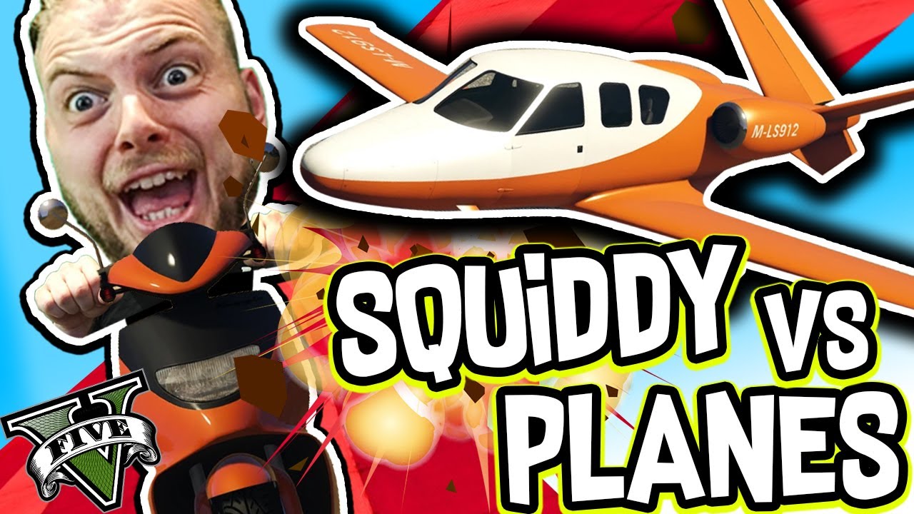 SQUIDDY VS PLANES!! - GTA V FUNNY MOMENTS!! #7