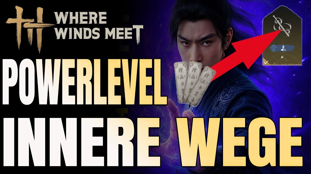 Where Winds Meet &ndash; Inneren Weg SCHNELL & EASY leveln! 🧘&zwj;♂️⚡