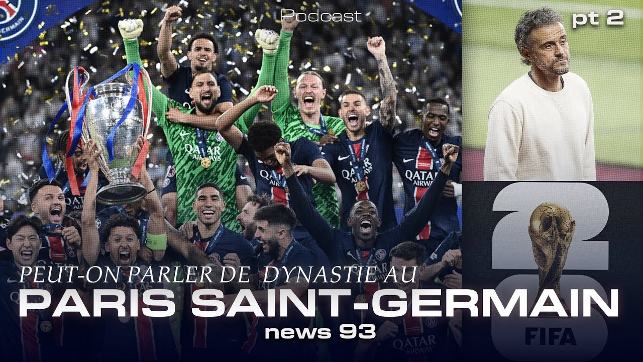 Peut-on parler de dynastie au paris saint-germain ? | ( Luis Enrique, Tirage CDM...)