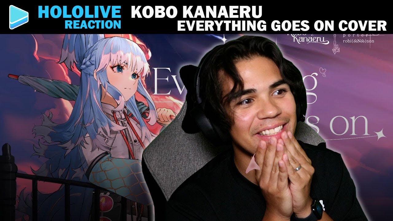 First Time Reacting to Kobo Kanaeru Everything Goes On Cover (Porter Robinson)