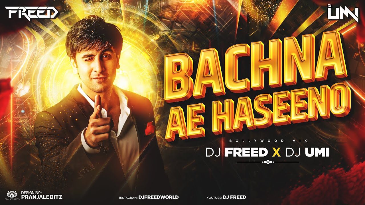 Bachna Ae Haseeno (Remix) DJ Freed x DJ Umi | Bollywood Club Mix 2025 | Dancefloor Banger