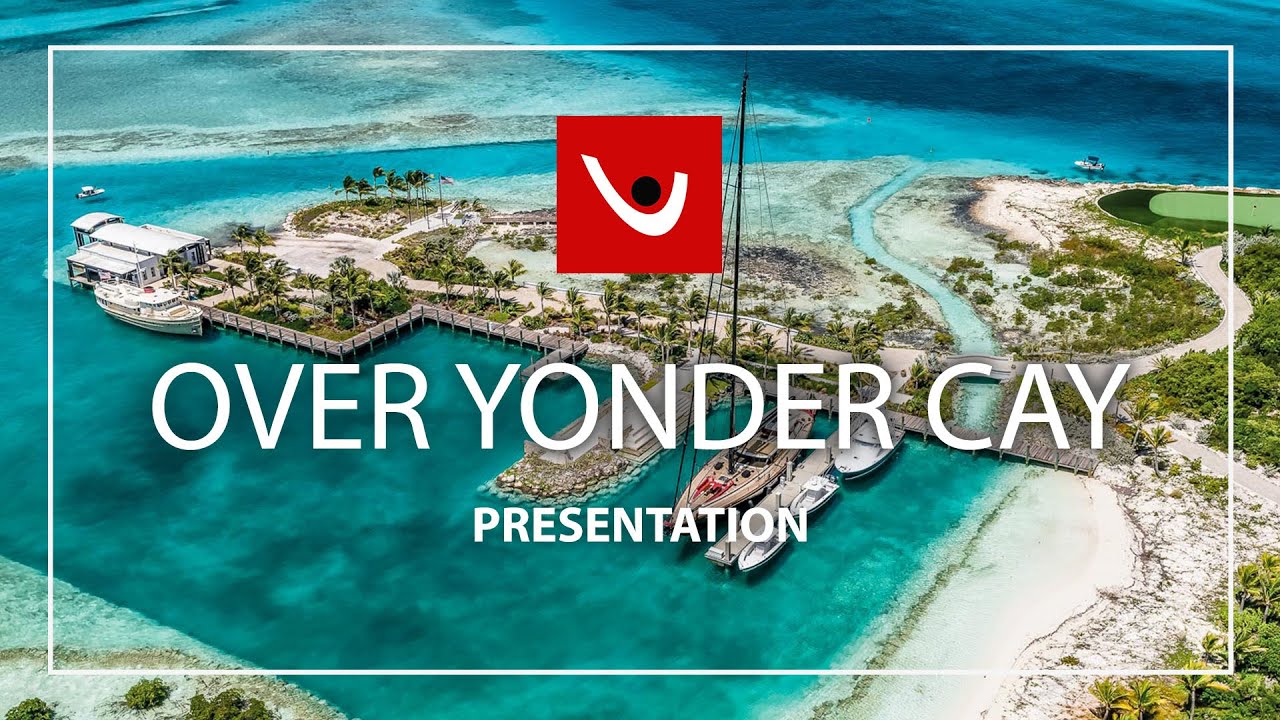 Over Yonder | Cinematic Presentation | Villas in Cay Bahamas