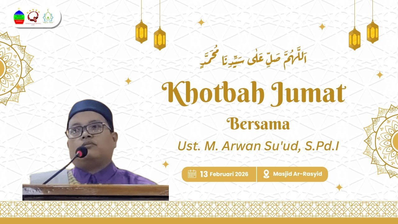 [ LIVE ] KHOTBAH JUMAT Bersama Ust. M. Arwan Su'ud, S.Pd.I
