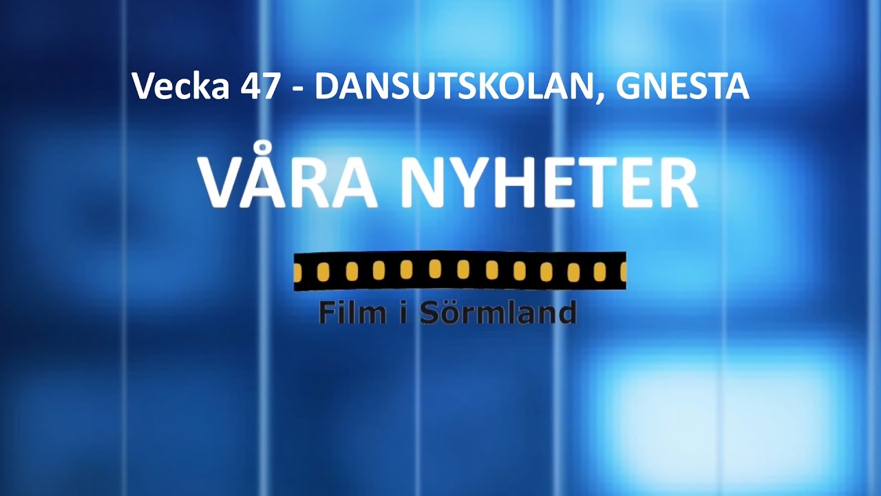 VÅRA NYHETER vecka 47 - 2016 / Dansutskolan klass 6 F+G, Gnesta