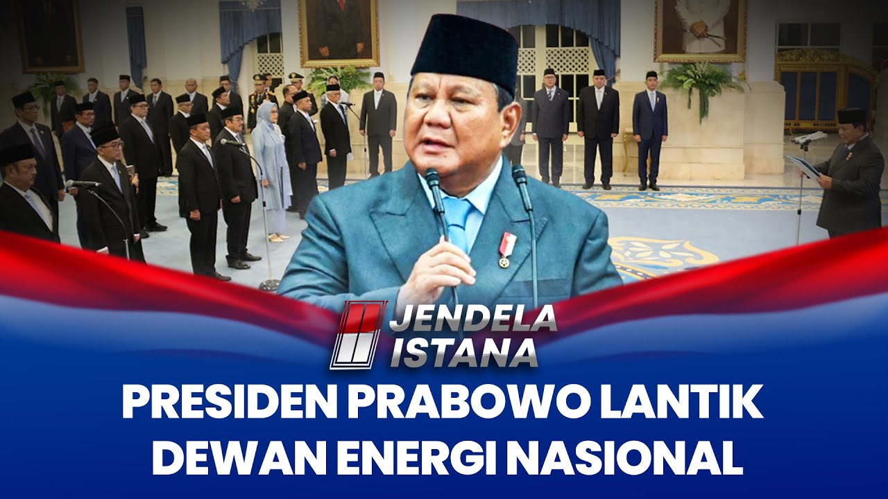 Perkuat Kedaulatan Energi, Presiden Prabowo Resmi Lantik Keanggotaan Dewan Energi Nasional