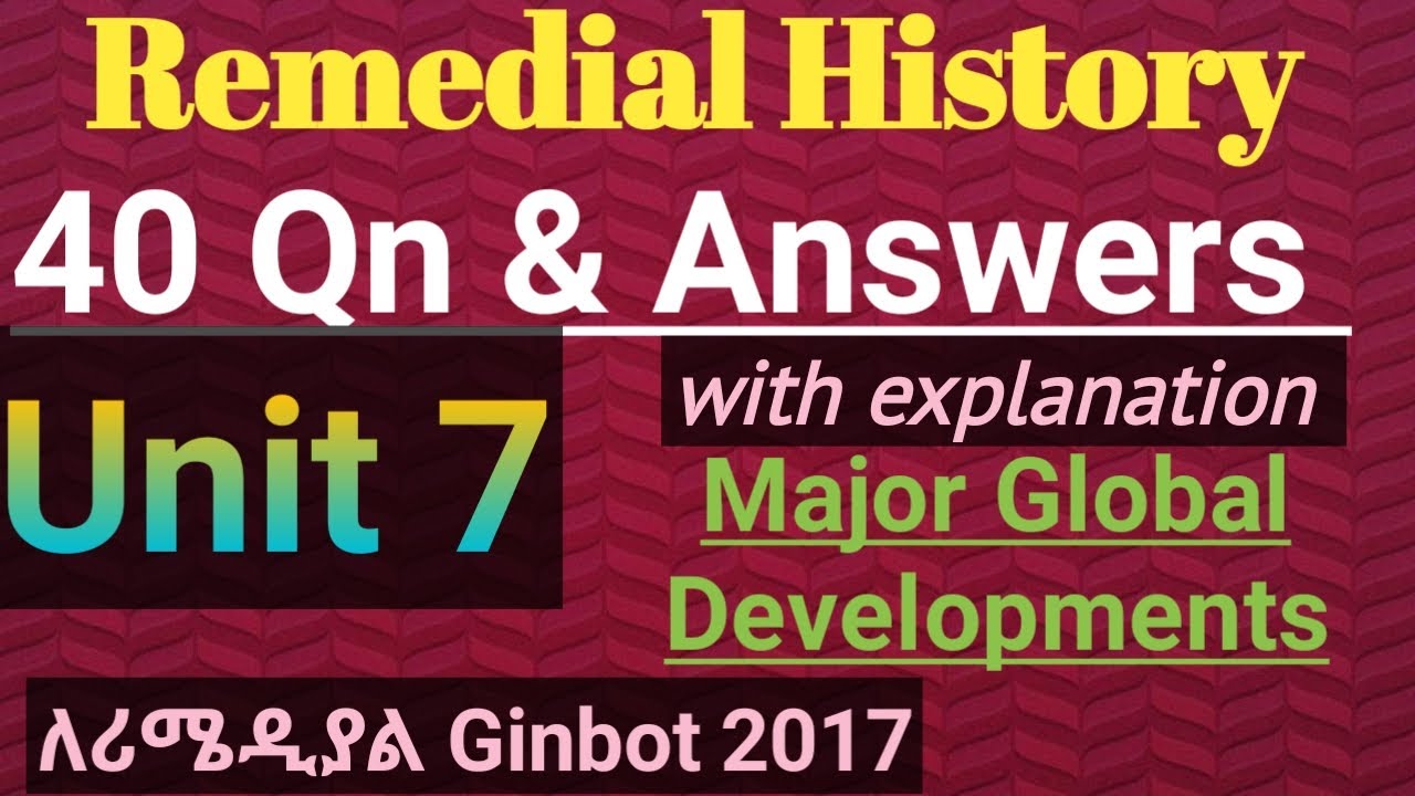 Remedial History Unit 7 Major Global Developments 