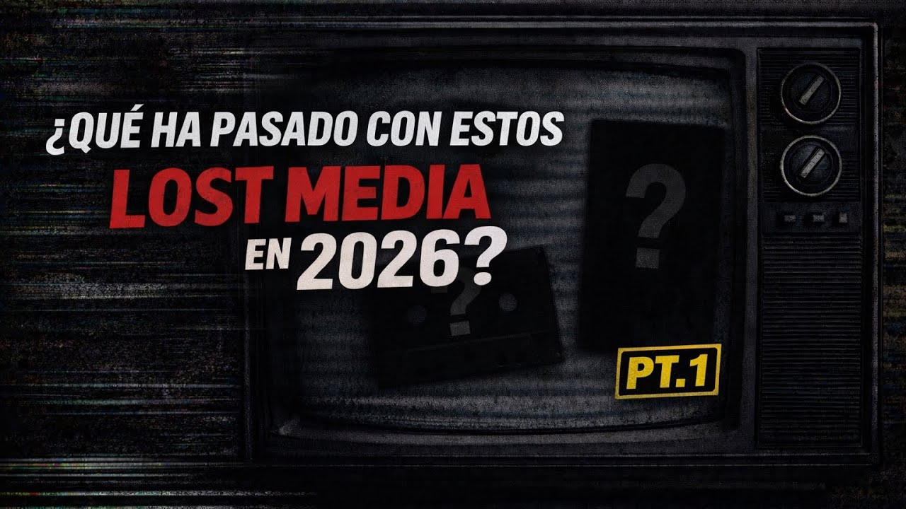 ¿Qué ha pasado con estos LOST MEDIA en 2026? 🤔🤔🤔