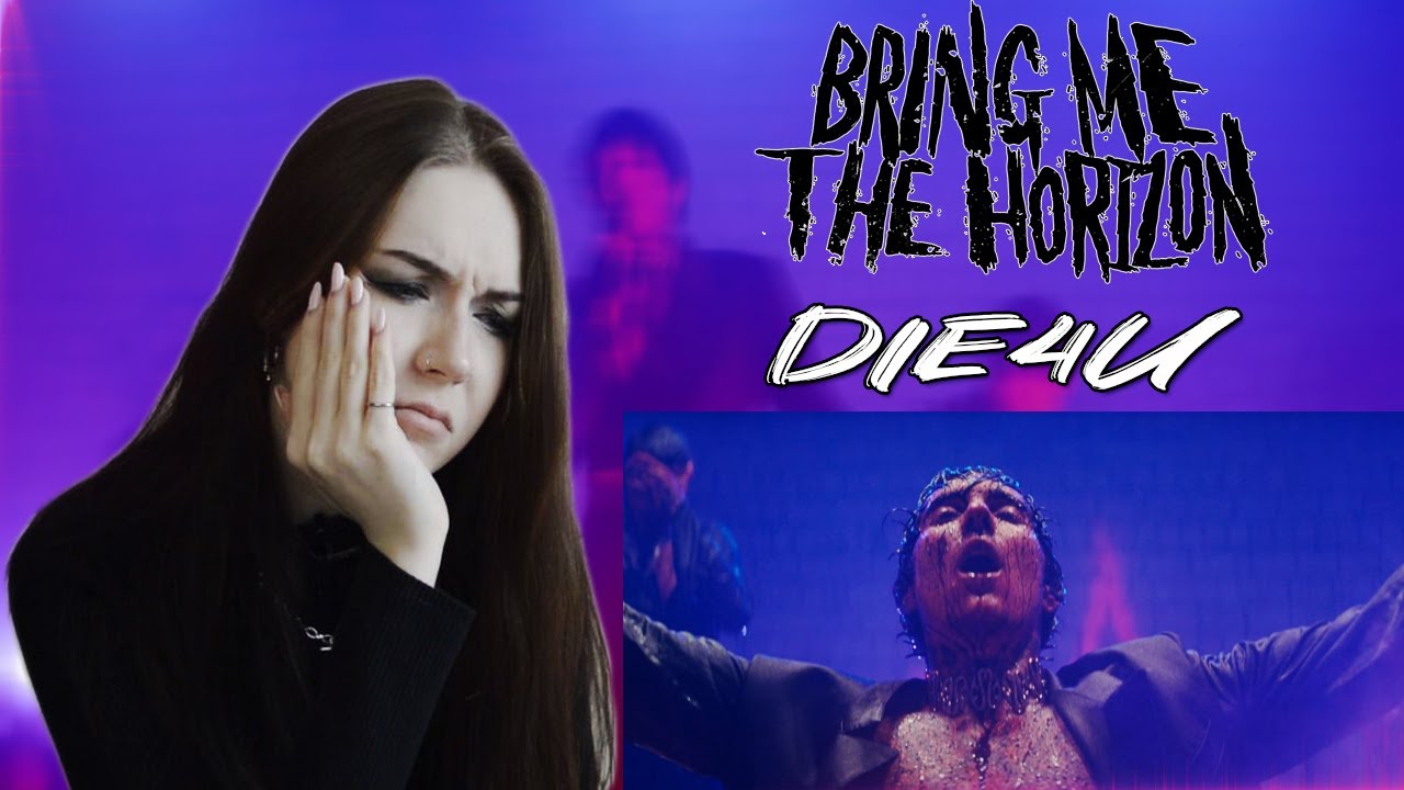 Bring Me The Horizon - DiE4u (Реакция / Reaction)
