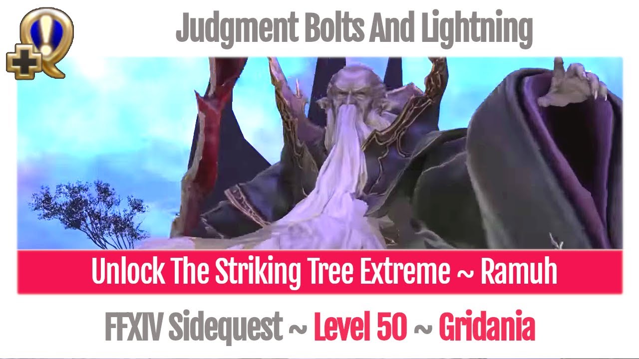FFXIV Unlock The Striking Tree Extreme - Ramuh - Judgment Bolts And Lightning - A Realm Reborn
