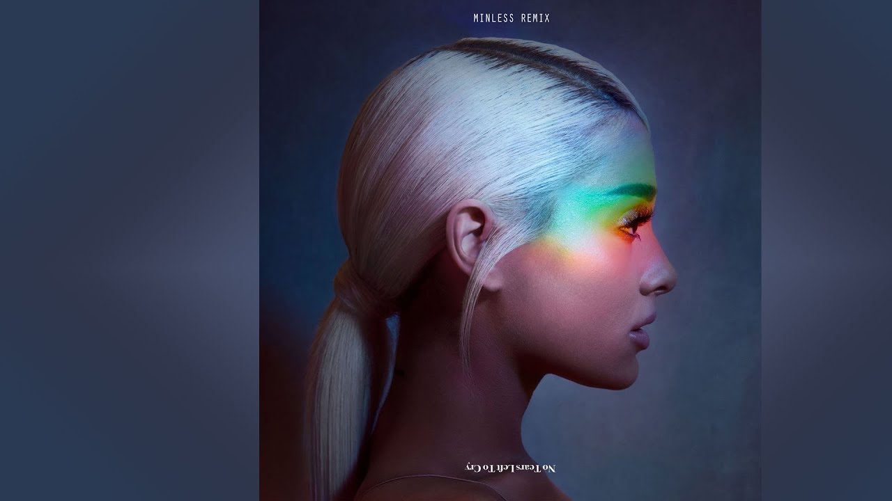 Ariana Grande - No Tears Left To Cry (Minless Remix)