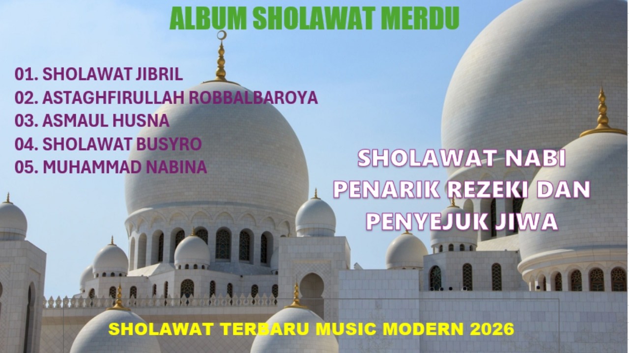 SHOLAWAT JIBRIL MERDU MENYEJUKAN HATI DAN PENENANG JIWA