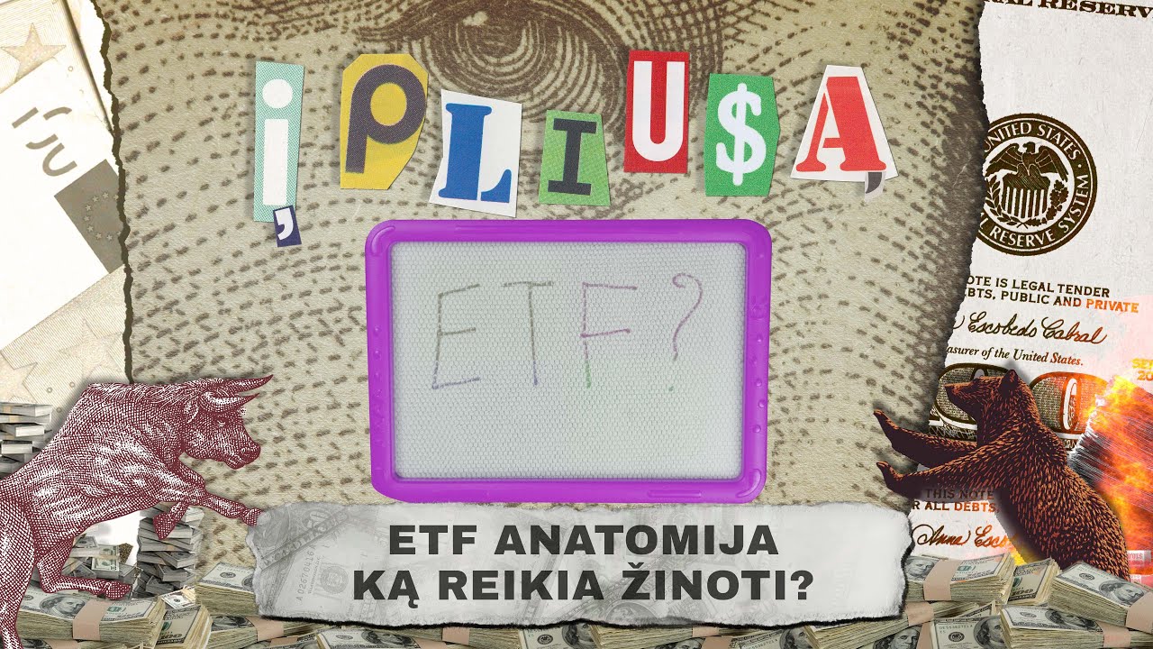 Į pliusą | ETF anatomija | Ką reikia žinoti? | Laisvės TV. Pinigai
