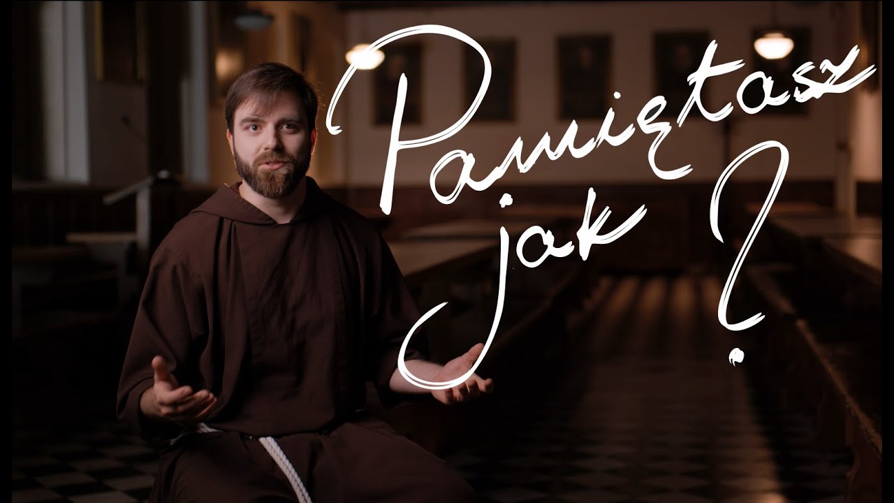 Pamiętasz jak? | br. Michał Stec OFMCap